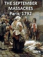 On September 2nd, 1792, gangs of armed sans culottes stormed the city�s prisons and killed between 1,100 and 1,400 prisoners. Among the victims were hundreds of Swiss Guards and royal soldiers detained after the August 10th attack on the Tuileries, as well as clergymen, nobles and suspected counter-revolutionaries. Most victims, however, were ordinary criminals with no political affiliation.